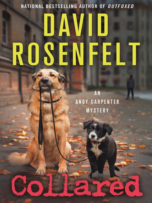 Title details for Collared by David Rosenfelt - Available